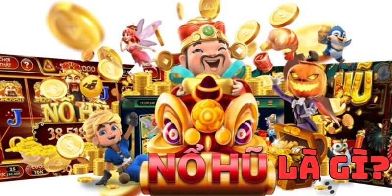 Khám phá những tựa game nổ hũ siêu hot hiện nay